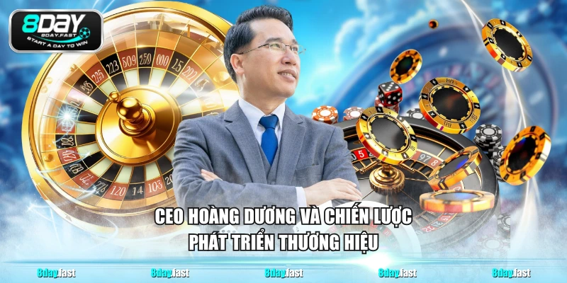 CEO Hoàng Dương và chiến lược phát triển thương hiệu