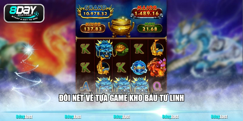Đôi nét về tựa game kho báu tứ linh