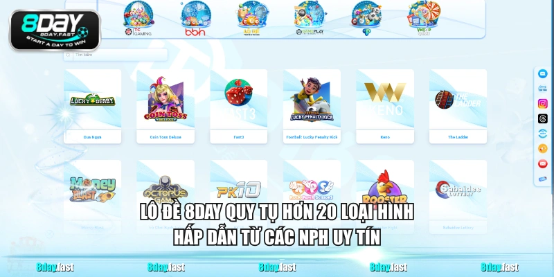 Lô đề 8DAY quy tụ hơn 20 loại hình hấp dẫn từ các NPH uy tín